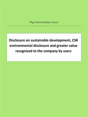 cover image of Disclosure on sustainable development, CSR environmental disclosure and greater value recognized to the company by users